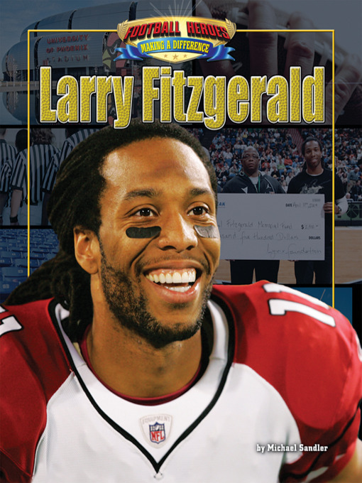 Title details for Larry Fitzgerald by Michael Sandler - Available